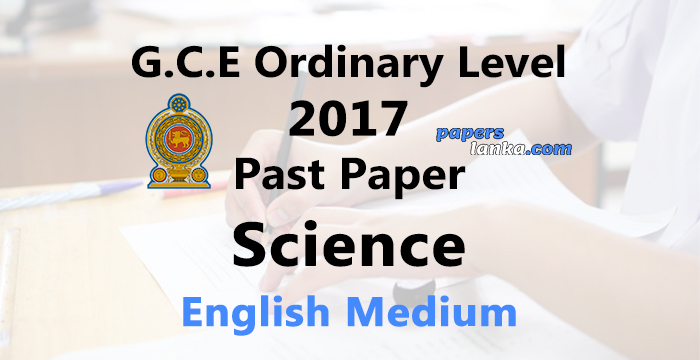2017 O/L Science Past Paper | English Medium