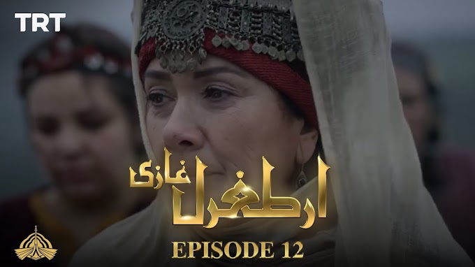 Dirilis Ertugrul Season 1 Episode 12 In Urdu