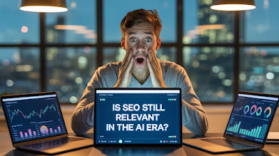 Is SEO Still Relevant in the AI Era