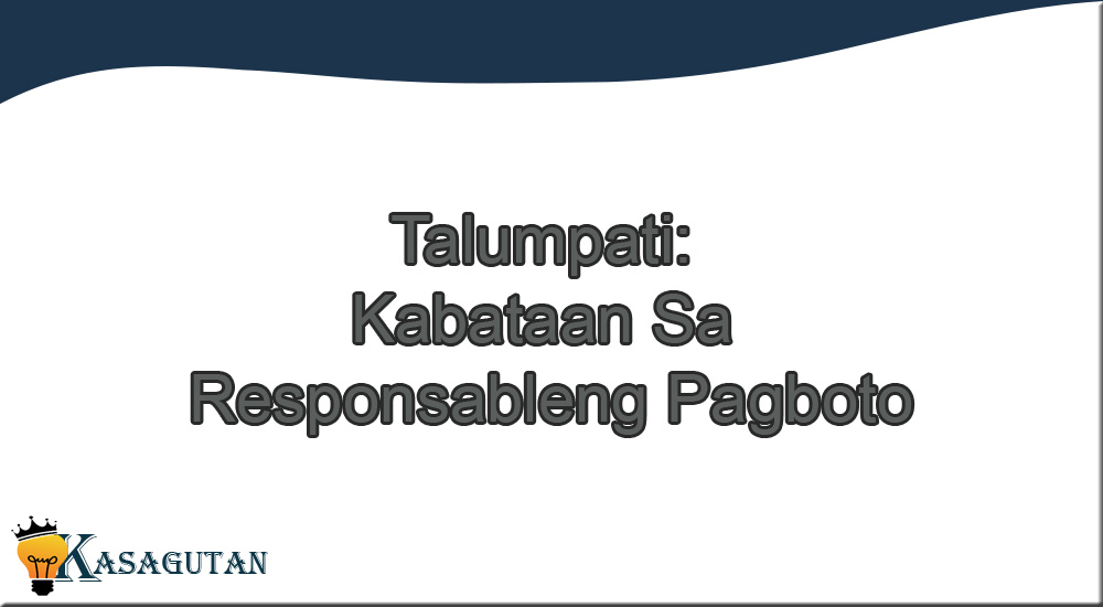 Talumpati: Kabataan Sa Responsableng Pagboto
