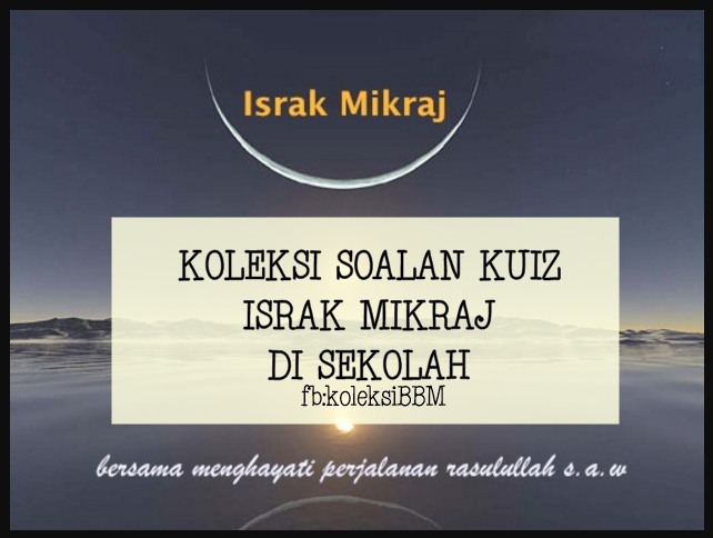 Soalan Kuiz Tentang Israk Mikraj - Yoyo Unaryo