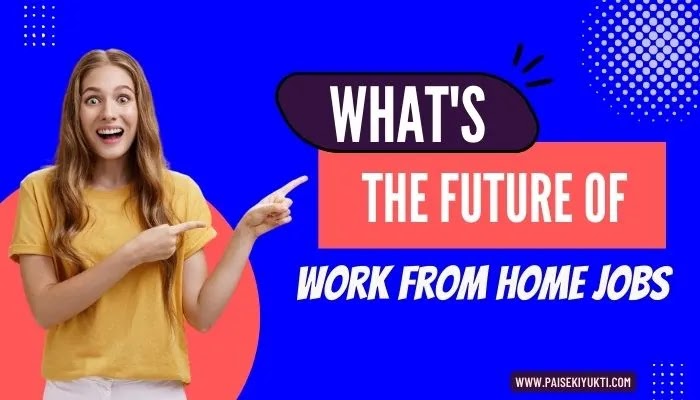 What's the Future of Work From Home Jobs?