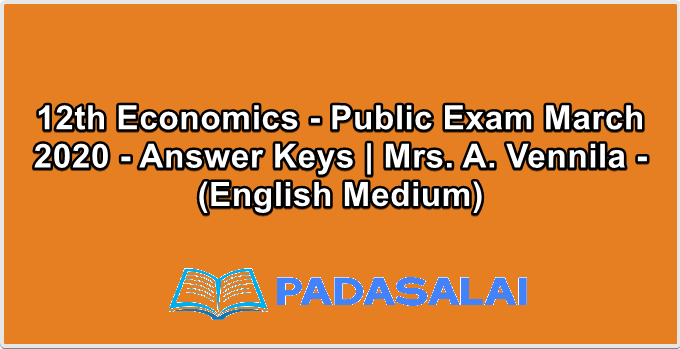 12th Economics - Public Exam March 2020 - Answer Keys | Mrs. A. Vennila - (English Medium)