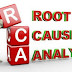 Root Cause Analysis (RCA).