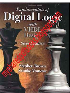 Fundamentals of Digital Logic with VHDL Design SECOND EDITION BY Stephen Brown and Zvonko Vranesic