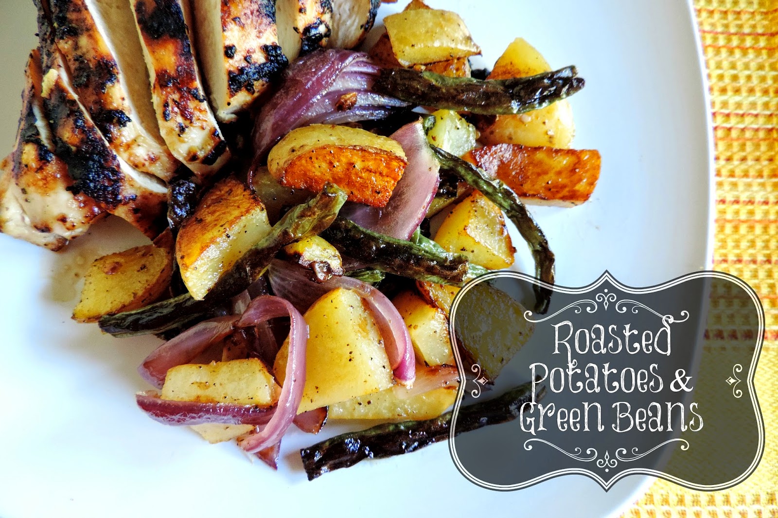 Roasted Potatoes and Green Beans