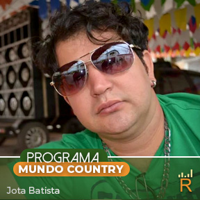  PROGRAMA  MUDO COUNTRY APRESENTAÇÃO  JOTA BATISTA 15:00-16:00