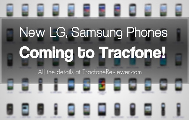  and other New Android Phones on the Horizon for Tracfone New LG and Samsung Smartphones coming to Tracfone