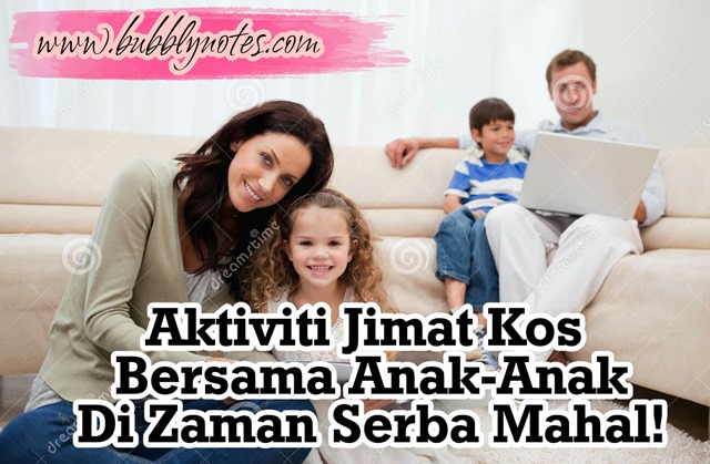 AKTIVITI JIMAT KOS BERSAMA ANAK-ANAK DI ZAMAN SERBA MAHAL!  (2)