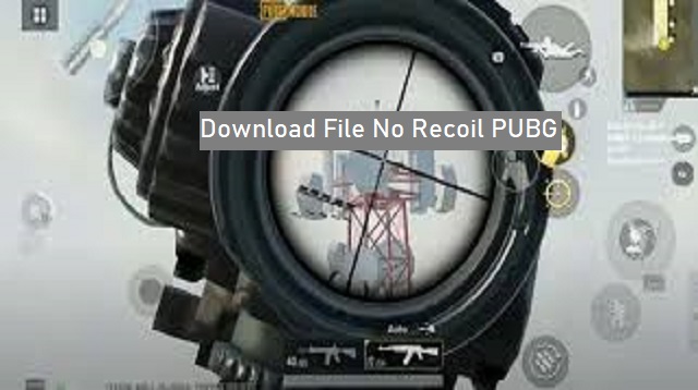 Download File No Recoil PUBG