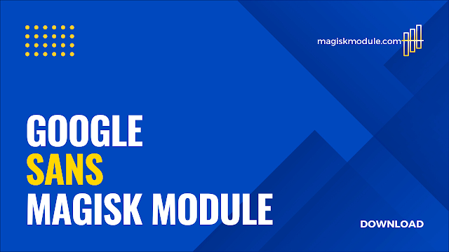 Google Sans Magisk Module