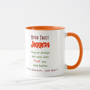 Never Trust Joggers.. Funny Quote Humor Tea Coffee Mug
