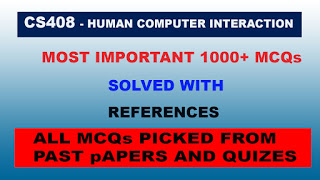 CS408 -Human Computer Interaction HCI Mega MCQs File for final Term