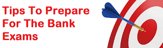Tips To Prepare For The Bank Exams