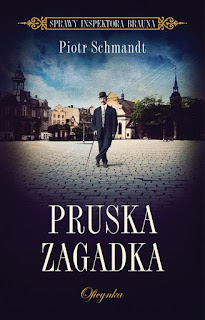 "Pruska Zagadke"- Piotr Schmandt