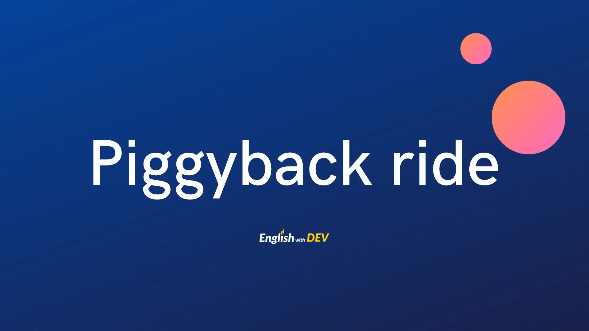 Piggyback Meaning