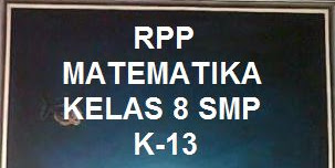 RPP MATEMATIKA KELAS 8 SMP K13 REVISI