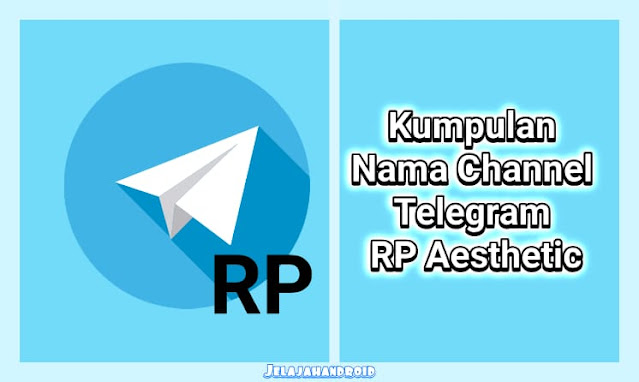 Kumpulan Nama Channel Telegram RP Aesthetic