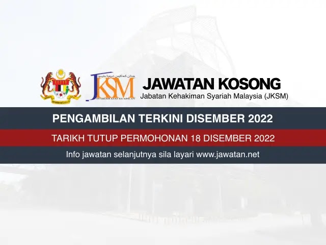Jawatan Kosong Jabatan Kehakiman Syariah Malaysia (JKSM) Disember 2022
