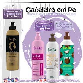 Condicionadores Fina Flor Liso Chapinha, Mandioca, Óleo de Coco (No Poo) e Força Cabelão (Low Poo)