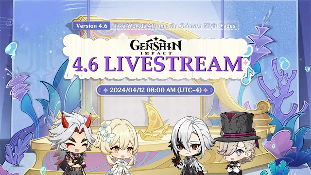 genshin 4.6 livestream, genshin impact 4.6 livestream, genshin 4.6 livestream date, genshin 4.6 livestream time, genshin 4.6 livestream codes, 4.6 genshin livestream, 4.6 genshin