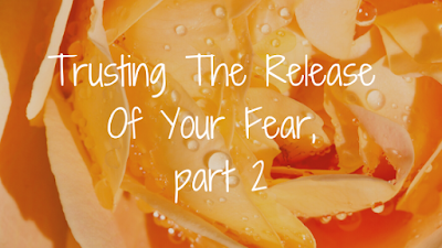 UHNW & HNW Women: Trusting The Release Of Your Fear, part2