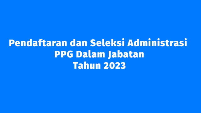 ppg dalam jabatan tahun 2023
