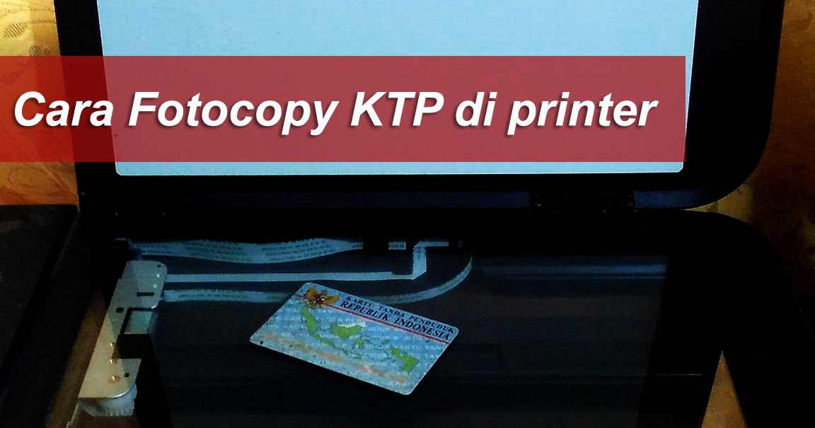 Cara Fotocopy KTP Dua sisi bolak balik di printer 