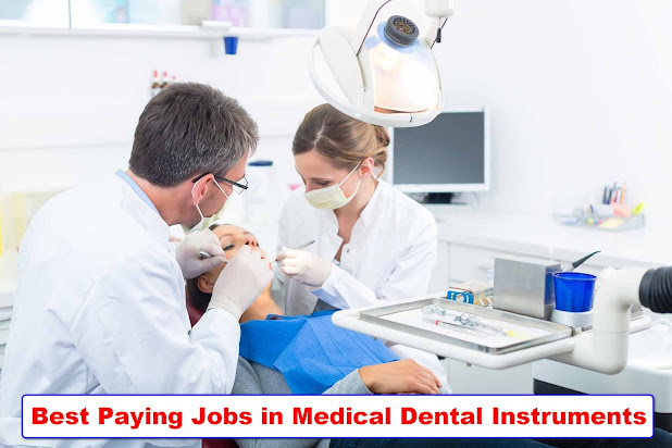 Best Paying Jobs in Medical Dental Instruments Update 2022