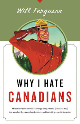 Why I Hate Canadians by Will Ferguson | Two Hectobooks