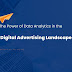 The Power of Data Analytics in the Digital Advertising Landscape 