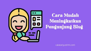 Cara meningkatkan pengunjung blog