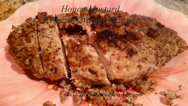 Eclectic Red Barn: Honey-Mustard Pecan-Crusted Chicken