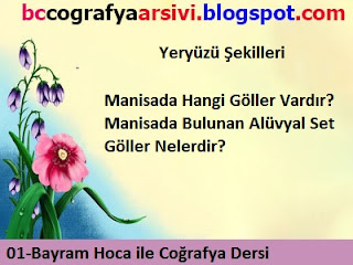 Manisada Hangi Göller Vardır? Manisada Bulunan Alüvyal Set Göller Nelerdir?