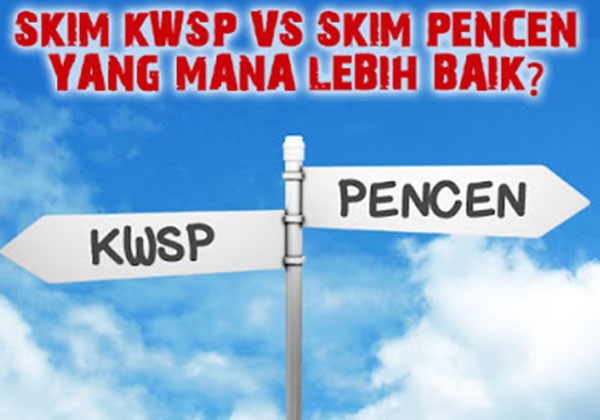 Skim Pencen Vs Skim Kwsp Yang Mana Satu Pilihan Penjawat Awam Cikgu Share