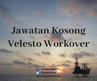 Jawatan Kerja Kosong Oil & Gas Velesto Workover Sdn Bhd