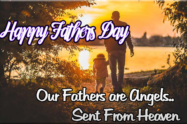 Our Fathers Are Angels Sent From Heaven. Eid Wishes, Poetry, MMS & Whatsapp Status-Happy Fathers Day