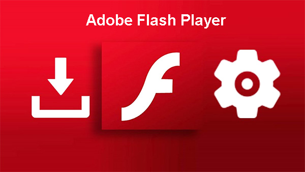 Flash Player 2021 - Download và cài đặt Adobe Flash Player Win 7/10 mới nhất a