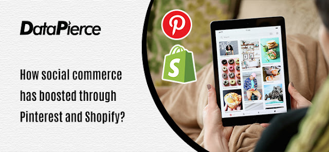 How social commerce has boosted through Pinterest and Shopify?