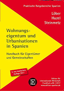 Wohnungseigentum und Urbanisationen in Spanien: Handbuch für Eigentümer und Gemeinschaften