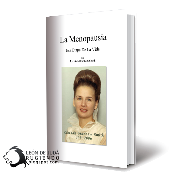 La Menopausia Esa Etapa de la Vida -Rebekah Branham Smith