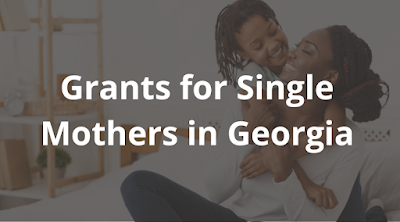 Grants for Single Mothers in Georgia