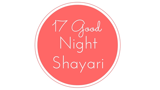 17 Romantic And Flirty Good Night Shayari For Girlfriend