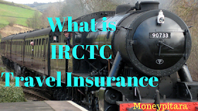 What is IRCTC Travel Insurance | Travel Insurance in Trains by IRCTC