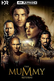 [VIP] The Mummy Returns [2001] [UHD] [Latino]