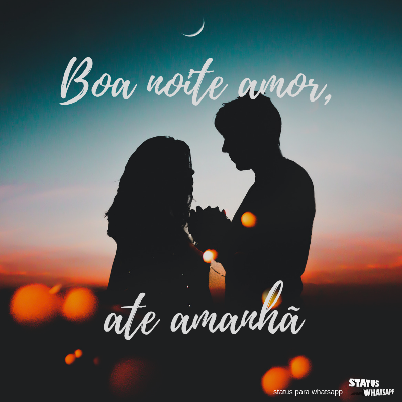 boa noite amor, até amanhã