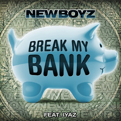 New Boyz - Break My Bank (feat. Iyaz) Lyrics