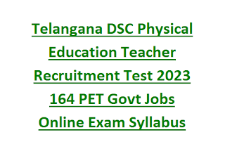 Telangana DSC Physical Education Teacher Recruitment Test 2024 164 PET Govt Jobs Online Exam Syllabus