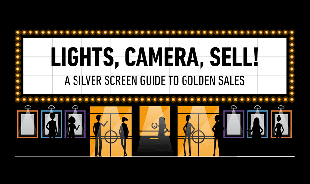 Lights, Camera, Sell! A Silver Screen Guide to Golden Sales