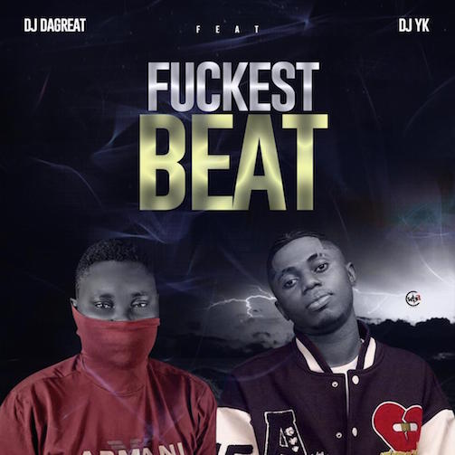 Free Beat: DJ DaGreat – Fuckest Beat Ft. DJ YK